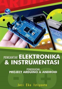 Pengantar Elektronika Dan Instrumentasi Pendekatan Project Arduino Dan Android