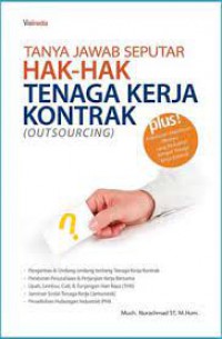 Tanya Jawab Seputar Hak-Hak Tenaga Kerja Kontrak (Outsourcing)