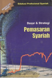 Briefcase Book Edukasi Profesioanl Syariah : Dasar Dan Strategi Pemasaran Syariah