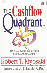 The CashFlow Quadrant : Panduan Ayah Kaya Menuju Kebebasan Finansial