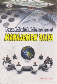 Cara Mudah Memahami Manajemen Biaya