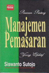 Peranan Penting Manajemen Pemasaran Yang Efektif