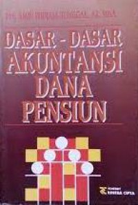 Dasar- Dasar Akuntansi Dana Pensiun