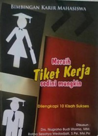 Meraih Tiket Kerja Sedini Mungkin (Bimbingan Karis Mahasiswa)