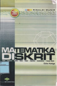 Matematika Diskrit : Logika, Himpunan, Matriks, Relasi, Fungsi, Algoritma, Kombinatorial, Peluang Diskrit