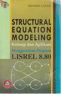 EquatioStructural n Modeling Konsep Dan Aplikasi Menggunakan Program Lisrel 8.80