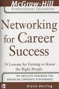 Networking For Career Success : 24 Acuan Untuk Mengenali Orang Yang Tepat