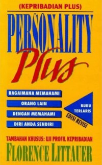 Personality Plus : Bagaimana, Memahami, Orang Dengan Memahami Diri Anda sendiri