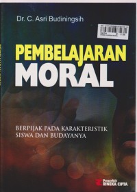 Pembelajaran Moral : Berpijak Pada Karakteristik Siswa Dan Budayanya