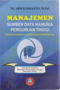 Manajemen Sumber Daya Manusia Perguruan Tinggi: Pendekatan Budaya Kerja Dosen Profesional