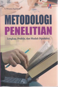 Metodologi Penelitian Lengkap,Praktis,dan Mudah Dipahami