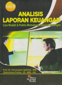 Analisis Laporan Keuangan : Cara Mudah & Praktis Memahami Laporan Keuangan