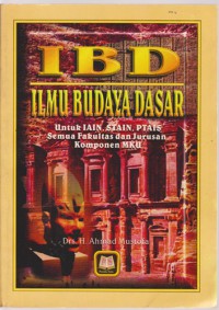 IBD : Ilmu Budaya Dasar Untuk IAIN, STAIN, PTAIS Semua Fakultas Dan Jurusan Komponen MKU