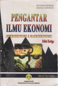 Pengantar Ilmu Ekonomi : Mikroekonomi & Makroekonomi