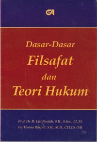 Dasar-Dasar Filsafat Dan Teori Hukum