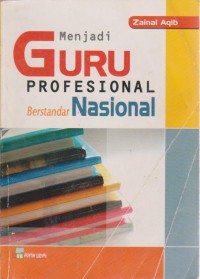 Image of Menjadi Guru Profesional Berstandar Nasional