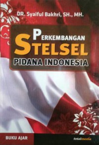 Perkembangan Stelsel Pidana Indonesia