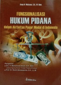 Fungsionalisasi Hukum Pidana Dalam Aktivitas Pasar Modal Di Indonesia