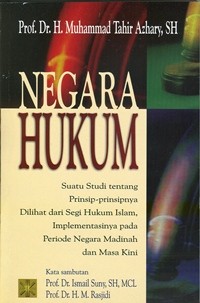 Negara Hukum : Suatu Studi Tentang Prinsip-Prinsip Dilihat Dari Segi Hukum Islam, Periode Negara Madinah Dan Masa Kini