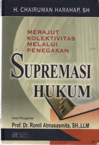 Merajut Kolektivitas Melalui Penegakan Supremasi Hukum