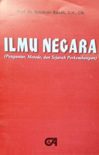 Ilmu Negara : Pengantar, Metode, Dan Sejarah Perkembangan