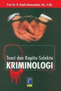 Teori Dan Kapita Selekta Kriminologi