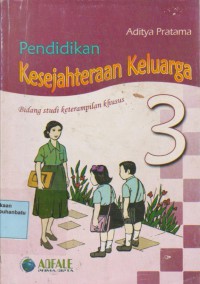 Pendidikan Kesejahteraan Keluarga Untuk Murid Sekolah Dasar Kelas III: Bidang Studi Keterampilan Khusus