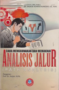 Cara Menggunakan Dan Memaknai Analisis Jalur (Path Analysis)