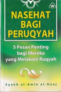 Nasehat Bagi Peruqyah : 5 Pesan Penting Bagi Mereka Yang Melakoni Ruqyah