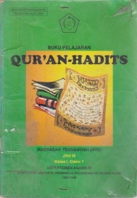 Buku Pelajaran Qur'an-Hadits : Madrasah Tsanawiyah (MTS) Jilid 1A Kelas 1 Cawu 1