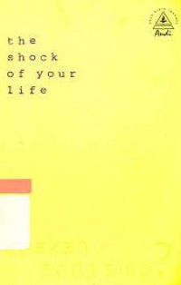 The Shock Of Your Life : Apakah Anda Siap