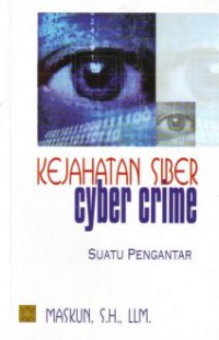 Kejahatan Siber (Cyber Crime) : Suatu Pengantar