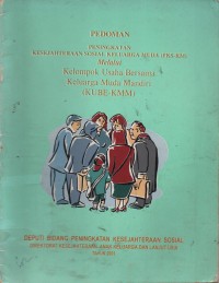 Pedoman Peningkatan Kesejahteraan Sosial Keluarga Muda (PKS-KM) Melalui Kelompok Usaha Bersama Keluarga Muda Mandiri (KUBE-KMM)