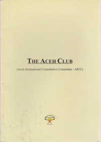 The Aceh Club (Aceh International Consultative Commitee - AICC)