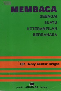 Membaca : Sebagai Suatu Keterampilan Berbahasa