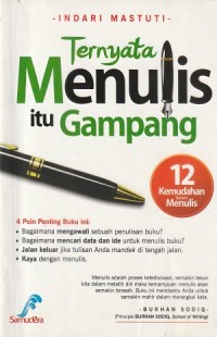 Ternyata Menulis Itu Gampang : 12 Kemudahan Dalam Menulis