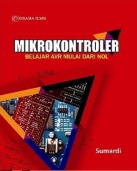 Mikrokontroler : Belajar AVR Mulai Dari Nol