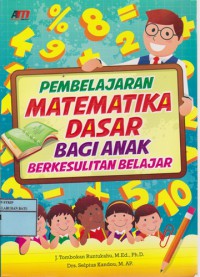 Pembelajaran Matematika Dasar Bagi Anak Berkesulitan Belajar