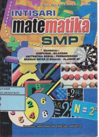 Intisari Matematika SMP Kelompok Belajar Matematika Membahas : Himpunan-Bilangan-Aritmatika Sosial-Perbandingan Bangun Datar (2 Dimensi)-Aljabar Dll