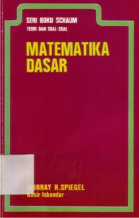 Seri Buku Schaum : Teori Dan Soal-Soal Matematika Dasar