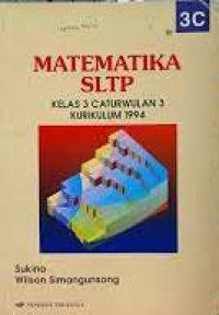 Matematika SLTP : Jilid 3C Kelas 3 Caturwulan 3