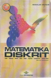 Matematika Diskrit : Logika, Himpunan, Matriks, Relasi, Fungsi, Algoritma, Kombinatorial, Peluang Diskrit