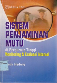 Sistem Penjamin Mutu Di Perguruan Tinggi Monitoring & Evaluasi Internal