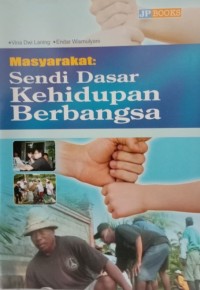 Masyarakat : Sendi Dasar Kehidupan Berbangsa