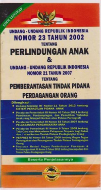 UU RI No.23 Th.2002 Tentang Perlindungan Anak Dan UU RI No.21 Th.2007 Tentang Pemberantasan Tindak Pidana Perdagang Orang