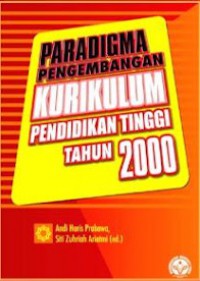 Paradigma Pengembangan Kurikulum Pendidikan Tinggi Tahun 2000