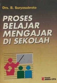 Proses Belajar Mengajar Di Sekolah