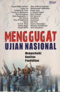 Menggugat Ujian Nasional Memperbaiki Kualitas Pendidikan