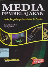 Media Pembelajaran : Hakikat, Pengembangan, Pemanfaatan, Dan Penilaian