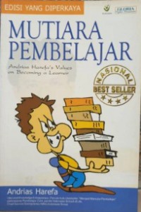 Mutiara Pembelajar : Andrias Harefa's Values On Becoming A Learning